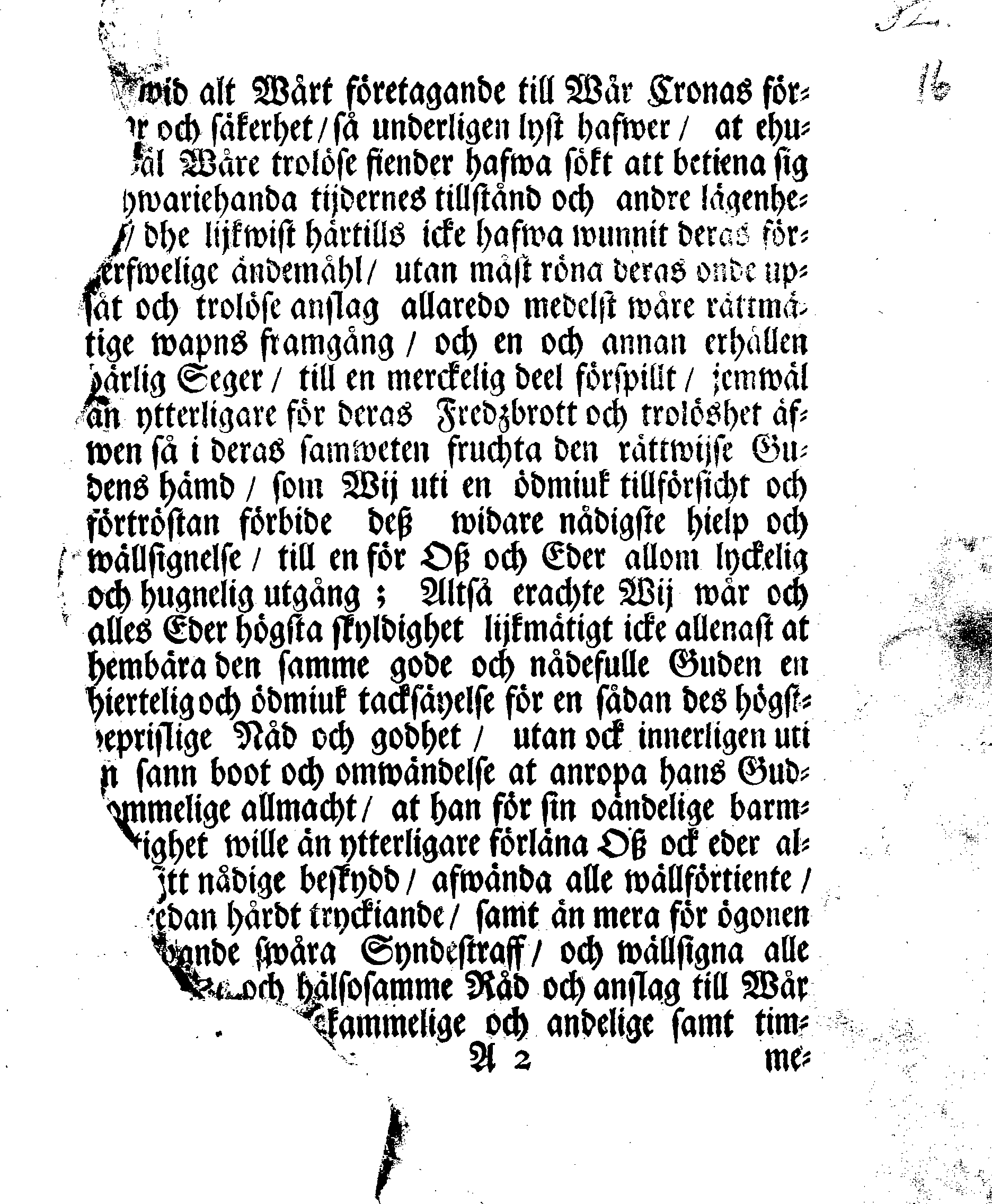 Kongl. May:tz PLACAT, Om Fyra Allmänne, Solenne, Tacksäyelse-Faste-Boot och Bönedagar, som öfwer hela Sweriges Rike, Stor-Furstendömet Finland och alla Sweriges-Crono tillhörige och underliggiande Förstendömer, Länder och Herrskaper högtideligen hållas och begås skole uti innewarande åhr 1703