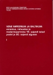 Vene impeerium ja Baltikum: venestus, rahvuslus ja moderniseerimine 19. sajandi teisel poolel ja 20. sajandi alguses